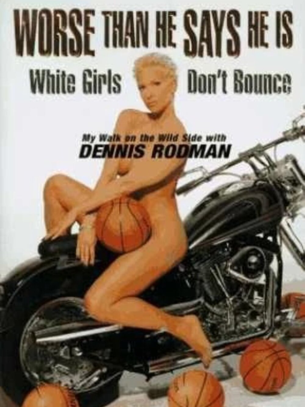 Anicka RODMAN / Worse Than He Says He Is White Girls Don't Bounce 1st ed 1997